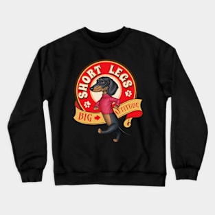 Short Legs Big Attitude Crewneck Sweatshirt